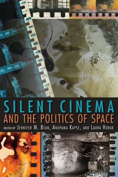 Couverture du livre : Silent Cinema and the Politics of Space