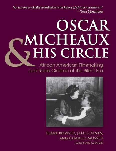 Book cover: Oscar Micheaux and His Circle - African-American Filmmaking and Race Cinema of the Silent Era