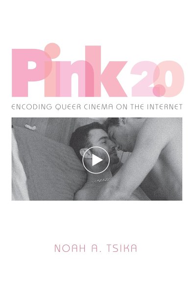 Couverture du livre : Pink 2.0 - Encoding Queer Cinema on the Internet
