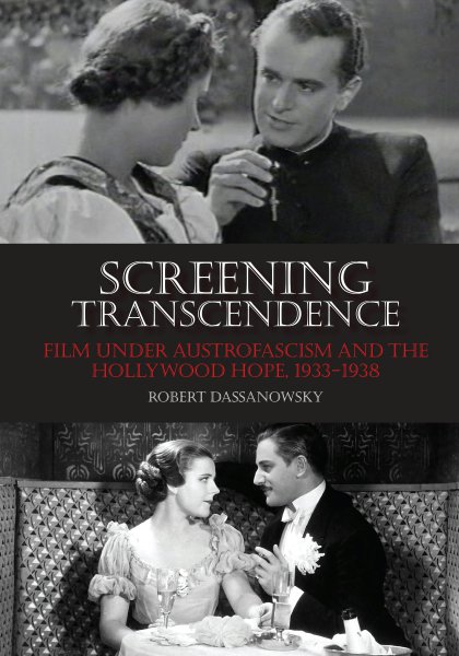 Couverture du livre : Screening Transcendence - Film Under Austrofascism and the Hollywood Hope, 1933-1938