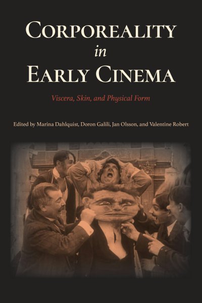 Couverture du livre : Corporeality in Early Cinema - Viscera, Skin, and Physical Form
