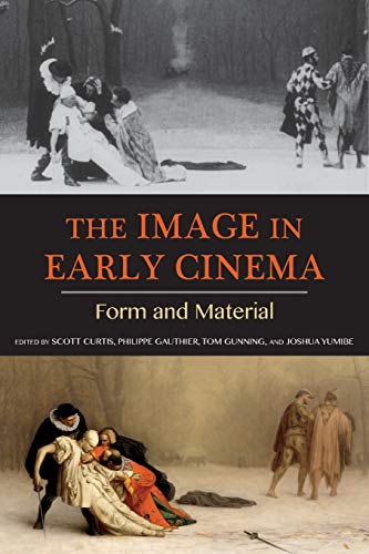 Couverture du livre : The Image in Early Cinema - Form and Material