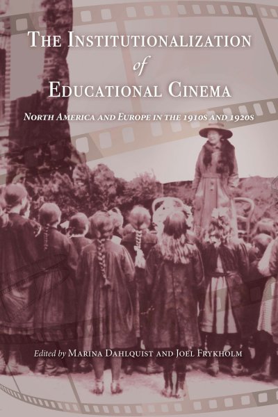 Couverture du livre : The Institutionalization of Educational Cinema - North America and Europe in the 1910s and 1920s
