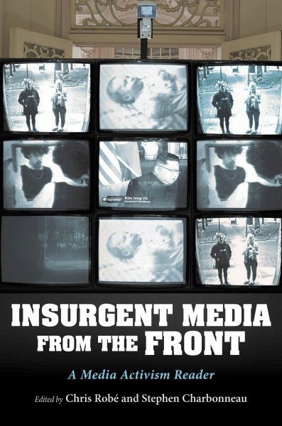 Couverture du livre : Insurgent Media from the Front - A Media Activism Reader