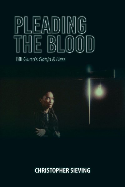 Book cover: Pleading the Blood - Bill Gunn's Ganja & Hess