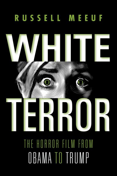 Book cover: White Terror - The Horror Film from Obama to Trump