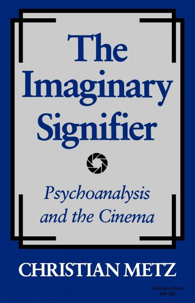 Couverture du livre : The Imaginary Signifier - Psychoanalysis and the Cinema