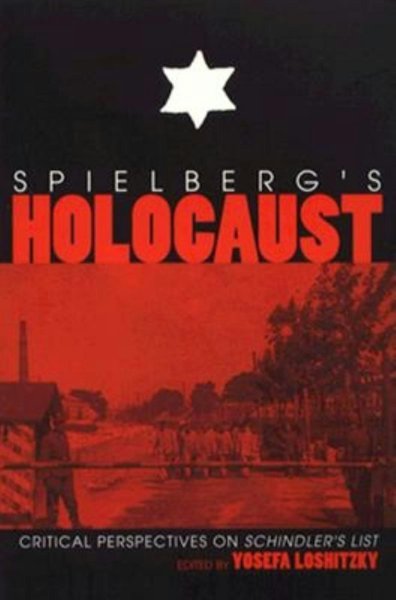 Couverture du livre : Spielberg S Holocaust - Critical Perspectives on Schindler S List