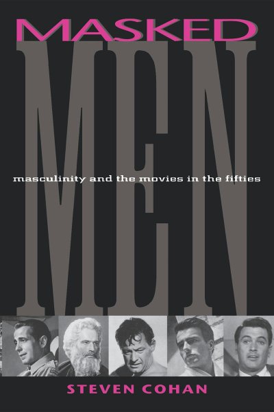Couverture du livre : Masked Men - Masculinity and the Movies in the Fifties
