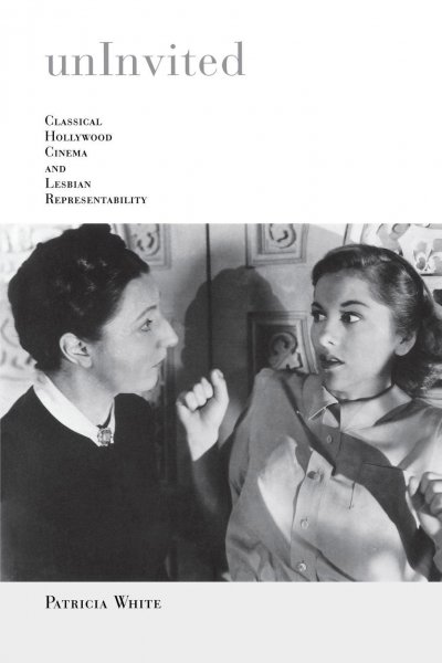 Book cover: Uninvited - Classical Hollywood Cinema and Lesbian Representability