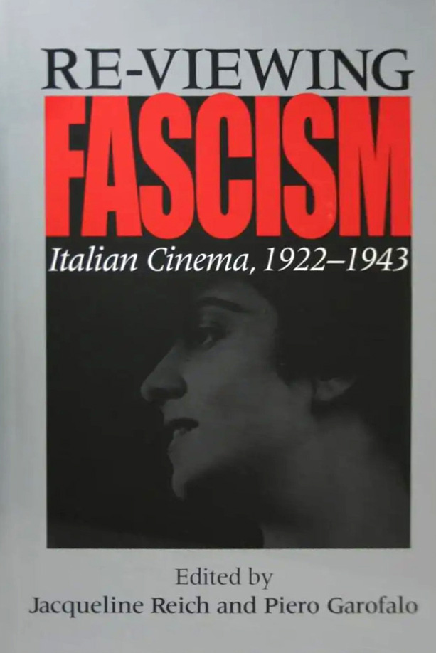 Couverture du livre : Re-Viewing Fascism - Italian Cinema, 1922-1943