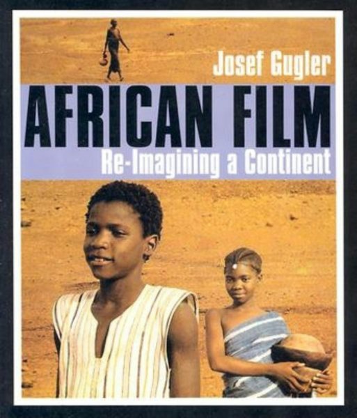 Book cover: African Film - Re-Imagining a Continent