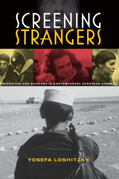 Couverture du livre : Screening Strangers - Migration and Diaspora in Contemporary European Cinema