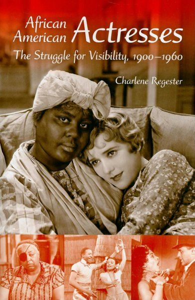 Book cover: African American Actresses - The Struggle for Visibility, 1900-1960