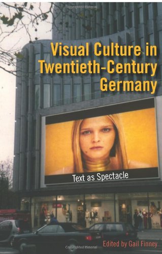 Book cover: Visual Culture in Twentieth-Century Germany - Text as Spectacle