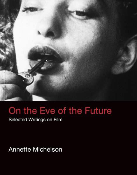Couverture du livre : On the Eve of the Future - Selected Writings on Film
