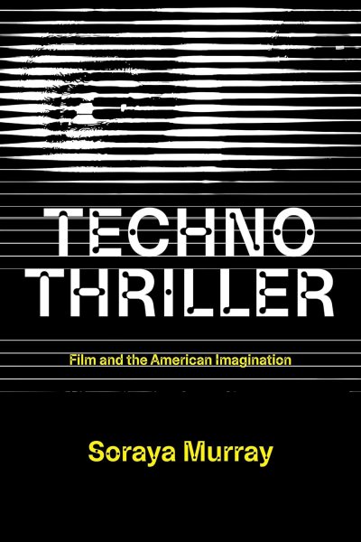 Book cover: Technothriller - Film and the American Imagination