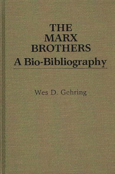 Book cover: The Marx Brothers - A Bio-Bibliography