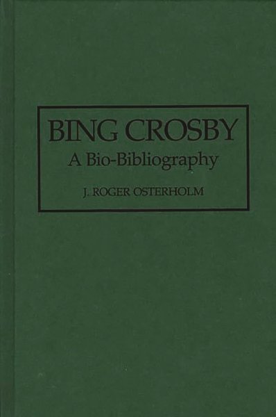 Couverture du livre : Bing Crosby - A Bio-Bibliography