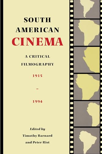 Couverture du livre : South American Cinema - A Critical Filmography 1915-1994