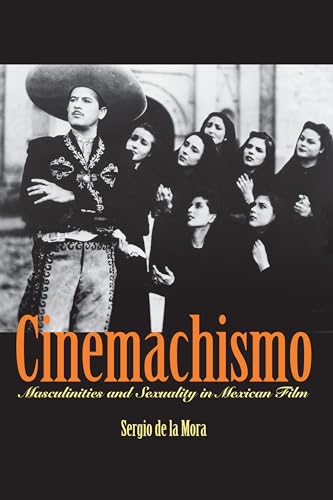 Book cover: Cinemachismo - Masculinities And Sexuality in Mexican Film