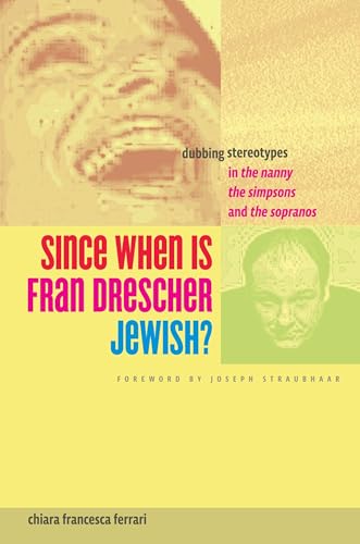 Couverture du livre : Since When Is Fran Drescher Jewish? - Dubbing Stereotypes in the Nanny, the Simpsons, and the Sopranos