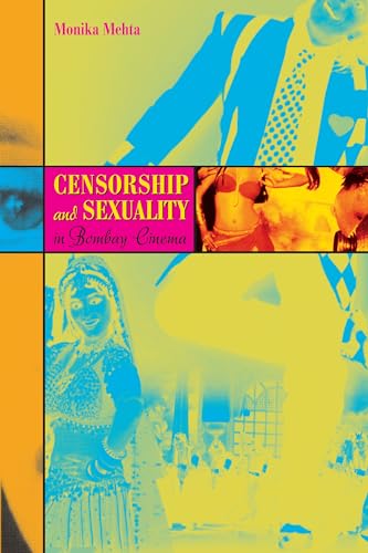 Couverture du livre : Censorship and Sexuality in Bombay Cinema