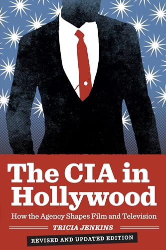Book cover: The CIA in Hollywood - How the Agency Shapes Film and Television