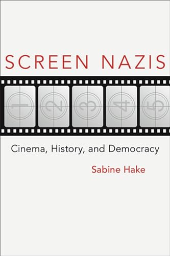 Couverture du livre : Screen Nazis - Cinema, History, and Democracy