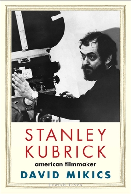 Couverture du livre : Stanley Kubrick - American Filmmaker
