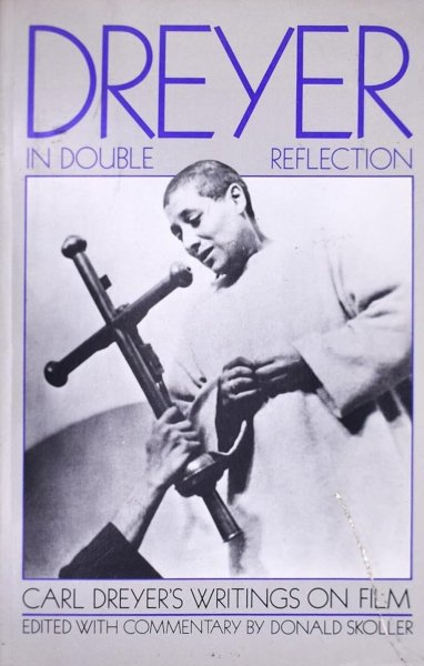 Book cover: Dreyer In Double Reflection - (Om Filmen)