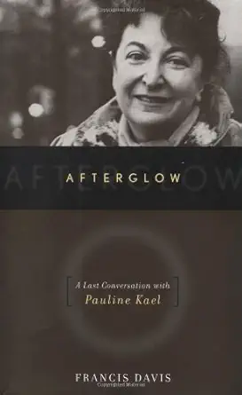Couverture du livre : Afterglow - A Last Conversation with Pauline Kael