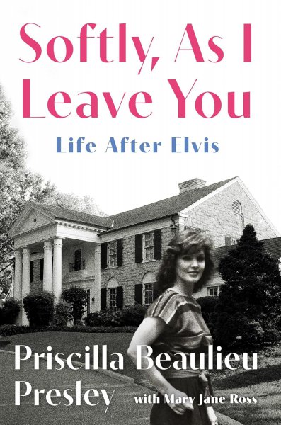 Book cover: Softly, As I Leave You - Life After Elvis