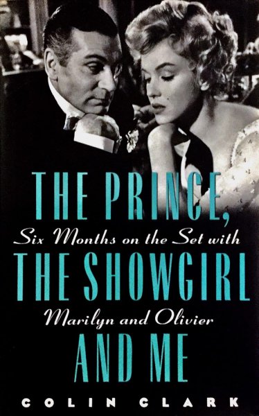 Book cover: The Prince, the Showgirl, and Me - Six Months on the Set With Marilyn and Olivier