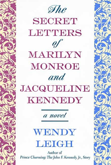 Book cover: The Secret Letters of Marilyn Monroe and Jacqueline Kennedy - a novel