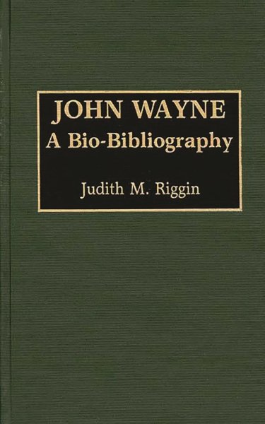 Book cover: John Wayne - A Bio-Bibliography