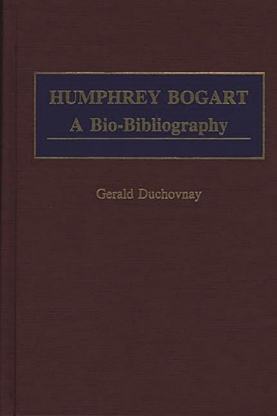 Book cover: Humphrey Bogart - A Bio-Bibliography