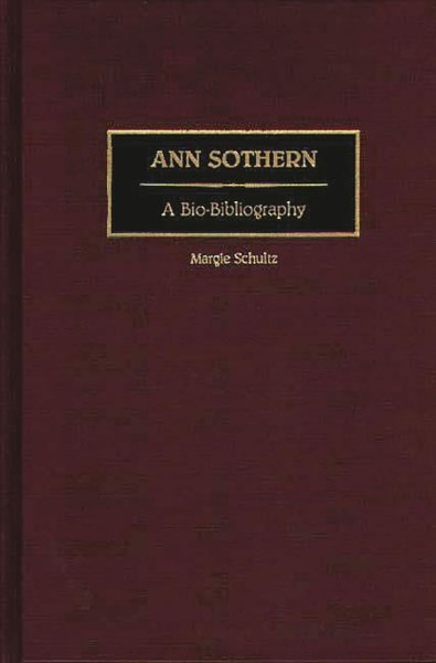 Book cover: Ann Sothern - A Bio-Bibliography