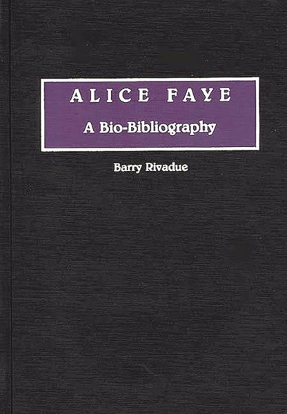 Couverture du livre : Alice Faye - A Bio-Bibliography