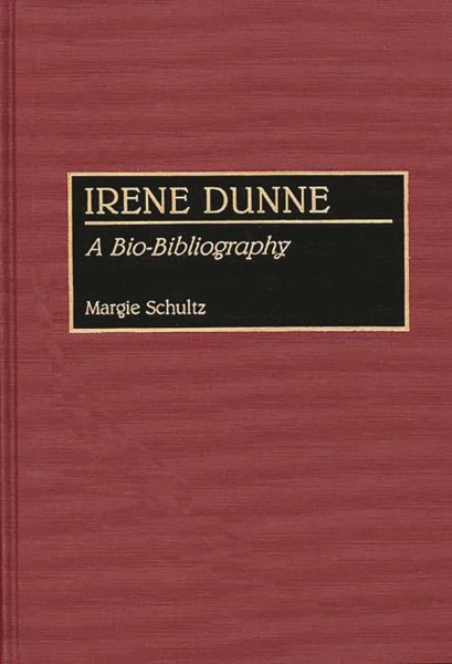 Book cover: Irene Dunne - A Bio-Bibliography
