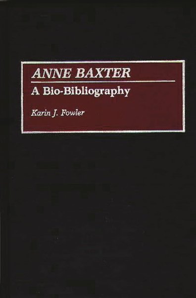 Book cover: Anne Baxter - A Bio-Bibliography