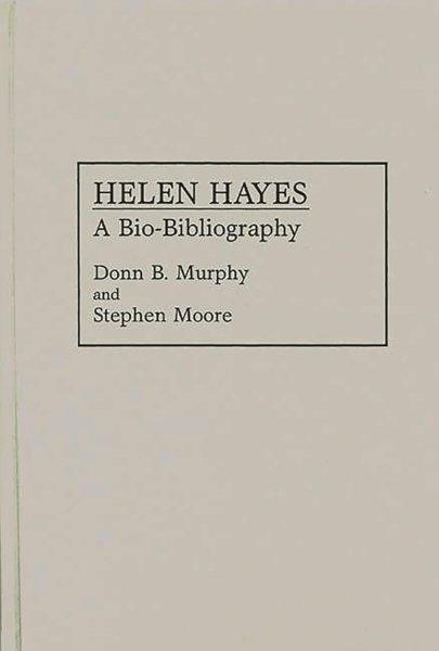Couverture du livre : Helen Hayes - A Bio-Bibliography