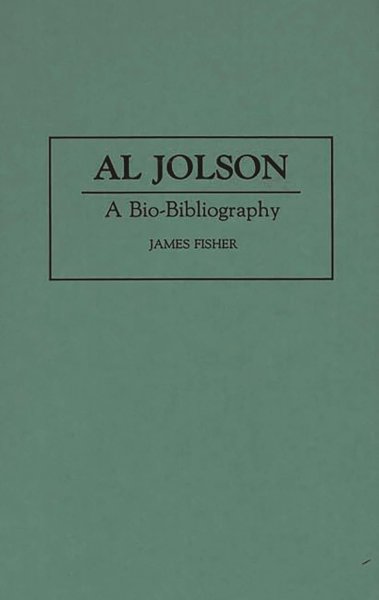 Couverture du livre : Al Jolson - A Bio-Bibliography