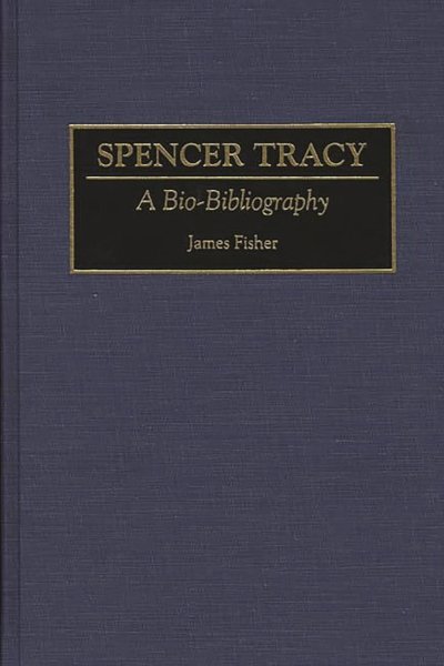 Couverture du livre : Spencer Tracy - A Bio-Bibliography