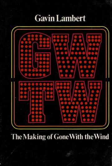 Book cover: GWTW - The Making of Gone with the Wind