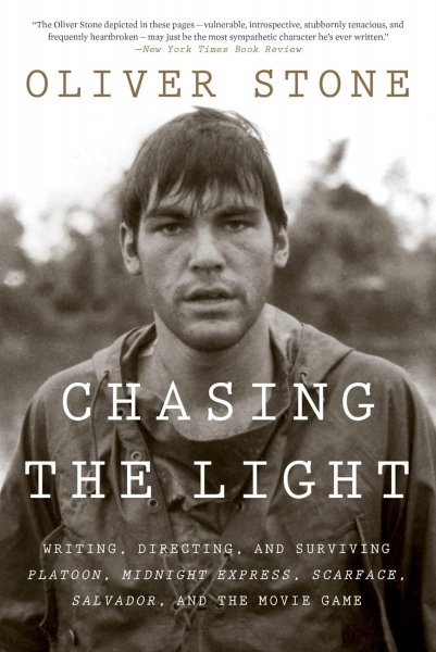 Book cover: Chasing The Light - Writing, Directing, and Surviving Platoon, Midnight Express, Scarface, Salvador, and the Movie Game