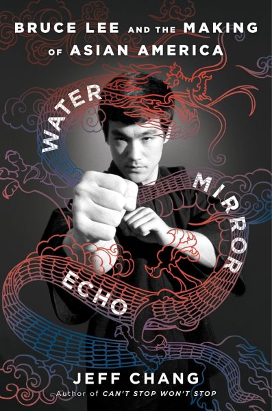 Couverture du livre : Water Mirror Echo - Bruce Lee and the Making of Asian America