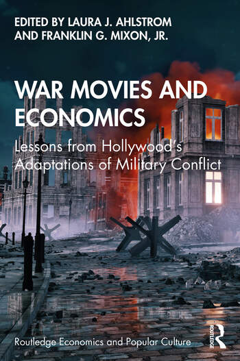 Couverture du livre : War Movies and Economics - Lessons from Hollywood's Adaptations of Military Conflict