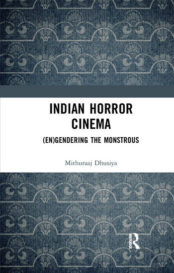 Couverture du livre : Indian Horror Cinema - (En)gendering the Monstrous