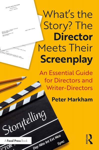 Book cover: What's the Story? The Director Meets Their Screenplay